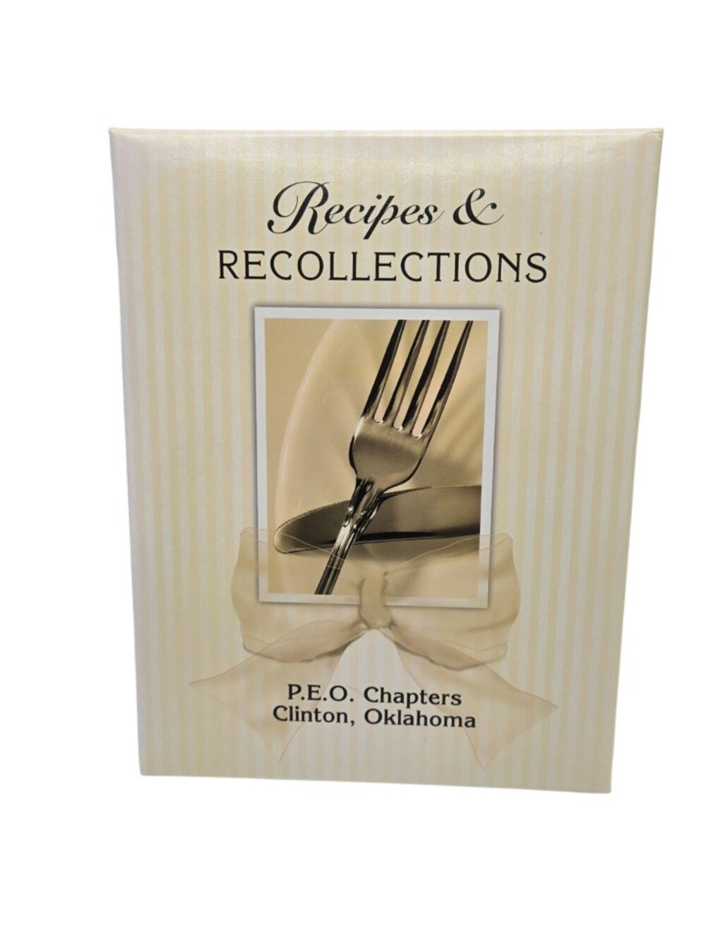 Clinton Oklahoma Cookbook Recipes & Recollections PEO Chapters  2005